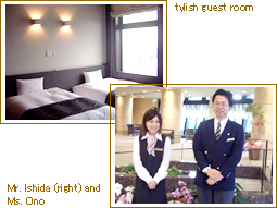 Stylish guest room|Mr. Ishida (right) and Ms. Ono
